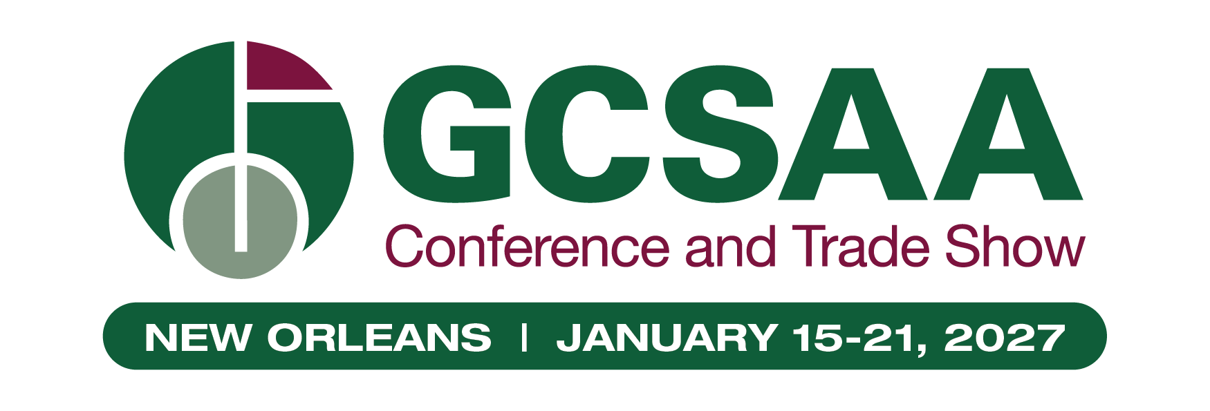 GCSAA Conference and Trade Show New Orleans January 15-21, 2027